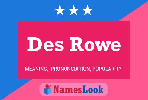 Des Rowe Name Poster