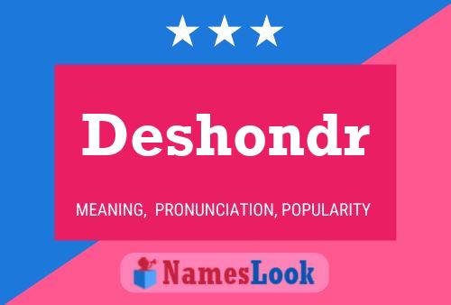 Deshondr Name Poster