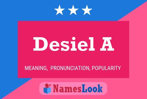 Desiel A Name Poster