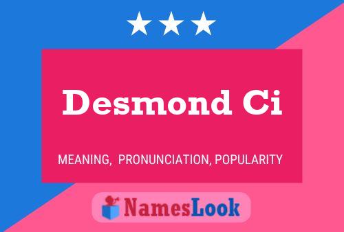 Desmond Ci Name Poster