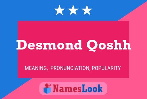 Desmond Qoshh Name Poster