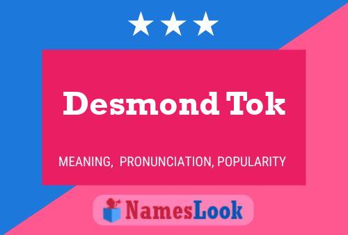 Desmond Tok Name Poster