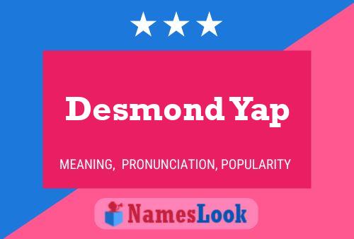 Desmond Yap Name Poster