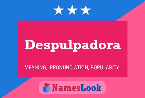 Despulpadora Name Poster