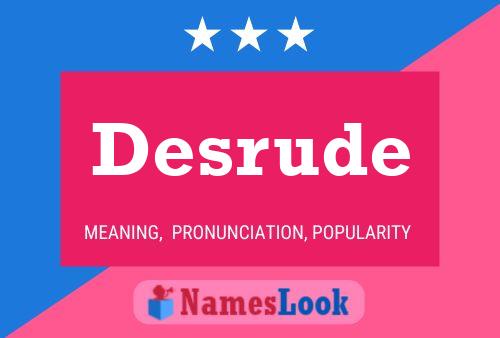 Desrude Name Poster