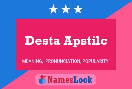 Desta Apstilc Name Poster