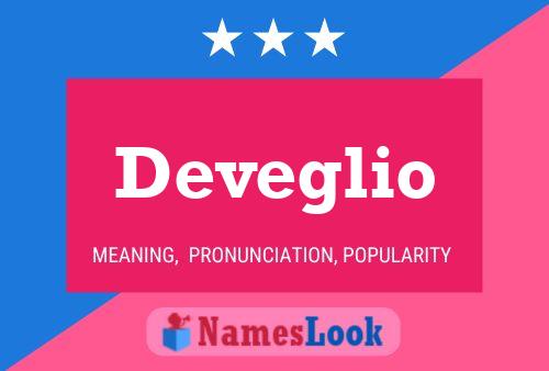 Deveglio Name Poster