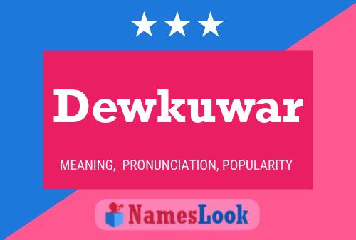 Dewkuwar Name Poster