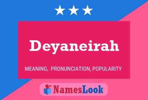 Deyaneirah Name Poster