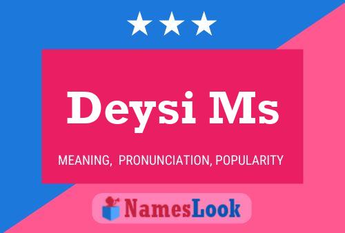 Deysi Ms Name Poster