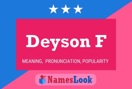 Deyson F Name Poster