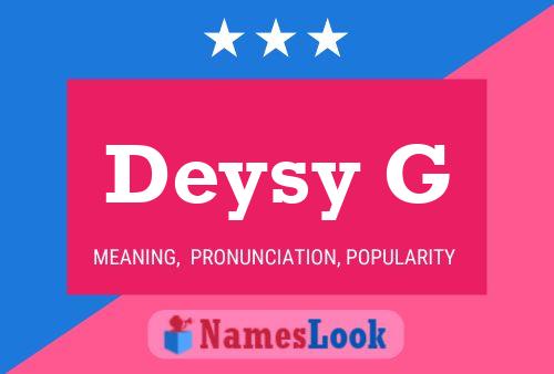 Deysy G Name Poster