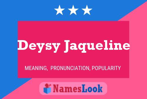 Deysy Jaqueline Name Poster