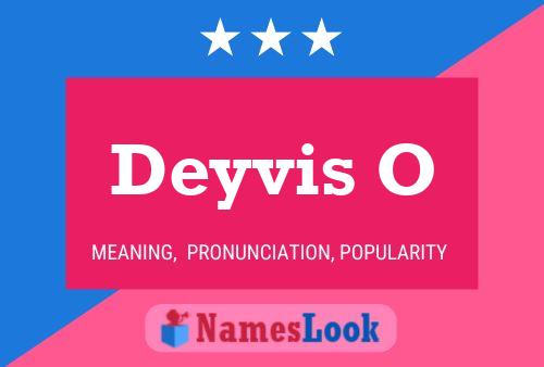 Deyvis O Name Poster