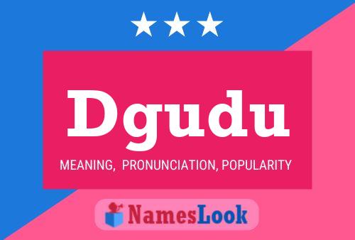 Dgudu Name Poster