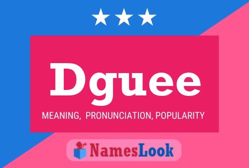 Dguee Name Poster