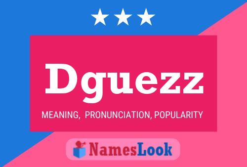 Dguezz Name Poster