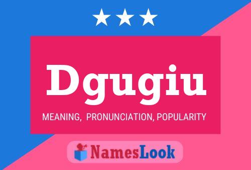 Dgugiu Name Poster