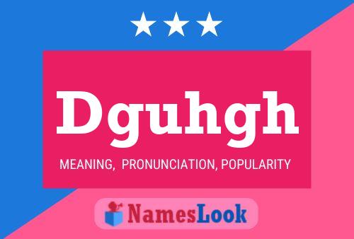 Dguhgh Name Poster