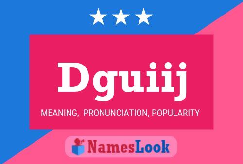 Dguiij Name Poster