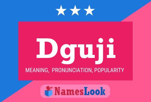 Dguji Name Poster