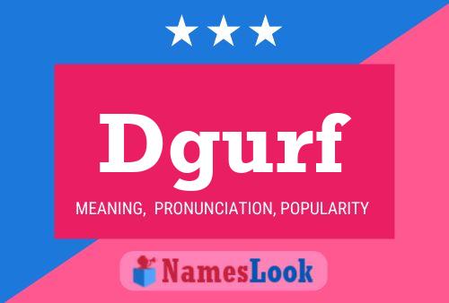 Dgurf Name Poster