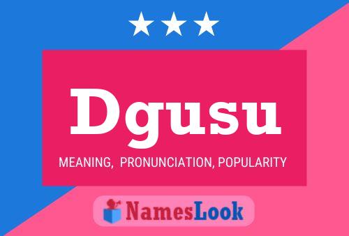 Dgusu Name Poster