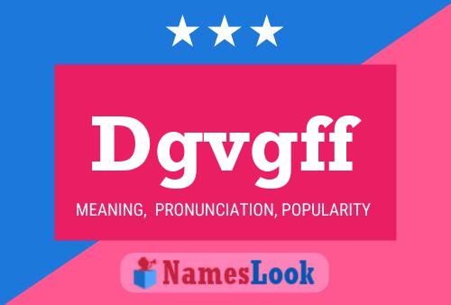 Dgvgff Name Poster