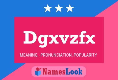 Dgxvzfx Name Poster