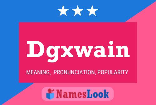 Dgxwain Name Poster