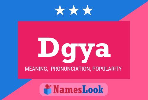 Dgya Name Poster