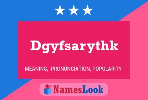 Dgyfsarythk Name Poster