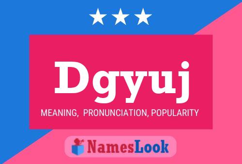 Dgyuj Name Poster