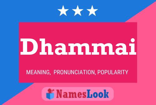 Dhammai Name Poster