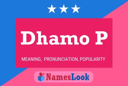 Dhamo P Name Poster