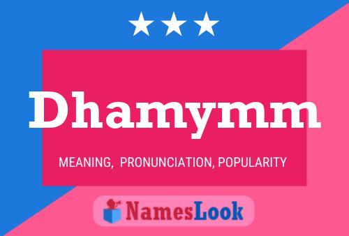 Dhamymm Name Poster