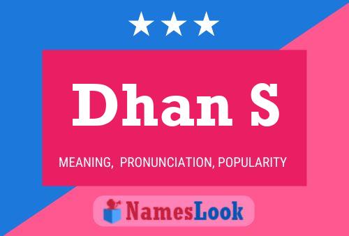 Dhan S Name Poster