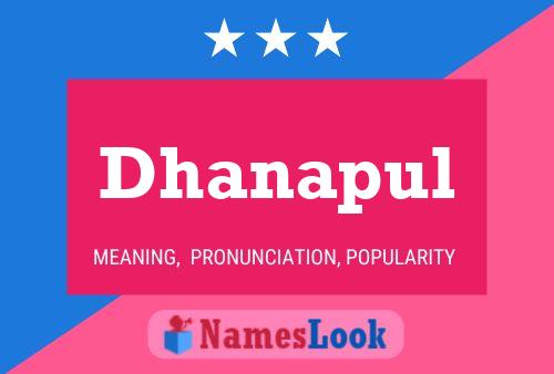 Dhanapul Name Poster