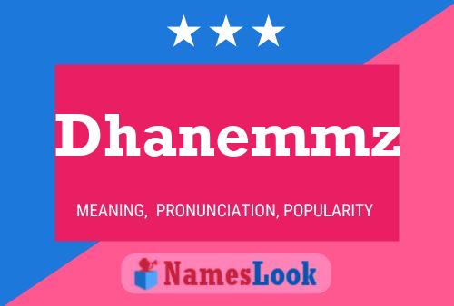 Dhanemmz Name Poster