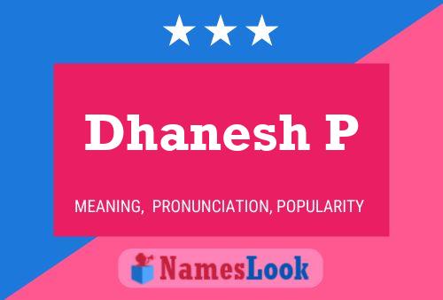 Dhanesh P Name Poster