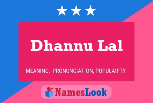 Dhannu Lal Name Poster