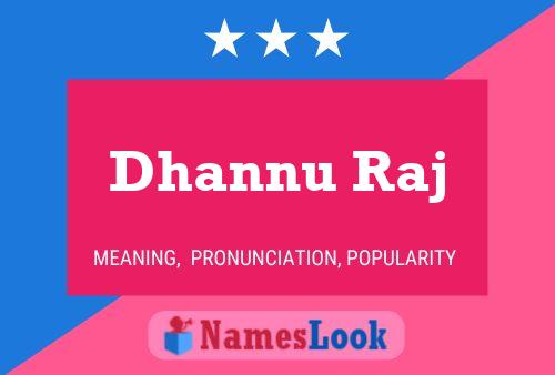 Dhannu Raj Name Poster