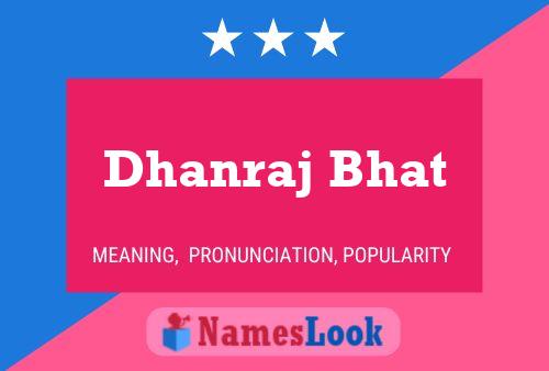 Dhanraj Bhat Name Poster