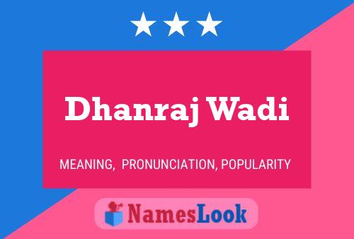 Dhanraj Wadi Name Poster