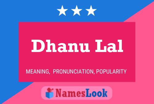 Dhanu Lal Name Poster