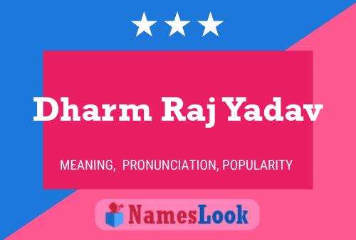 Dharm Raj Yadav Name Poster