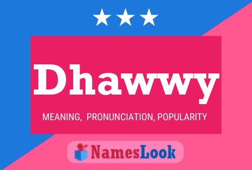 Dhawwy Name Poster