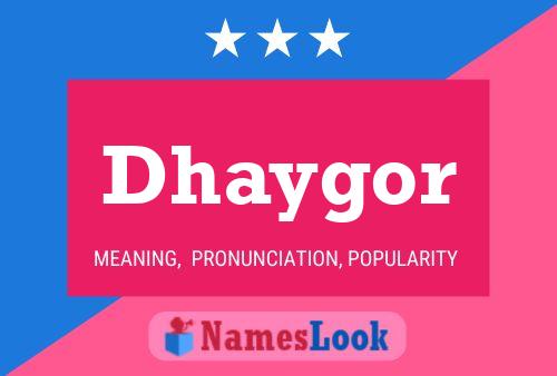 Dhaygor Name Poster