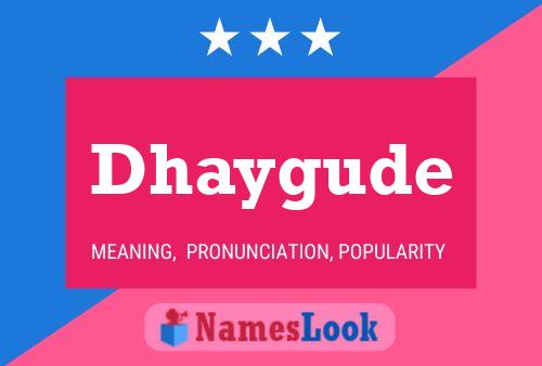 Dhaygude Name Poster