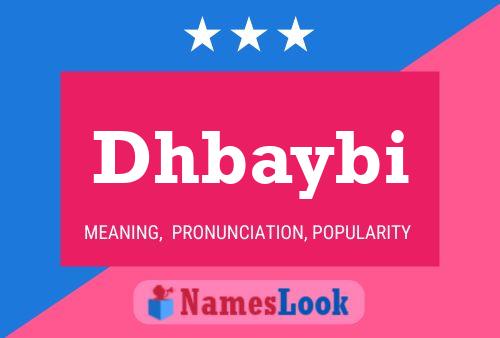 Dhbaybi Name Poster